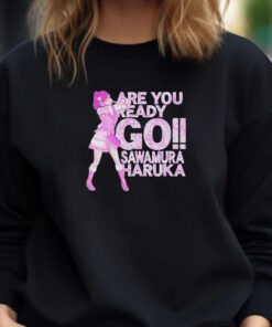 Are You Ready Go Sawamura Haruka T-Shirt 20241