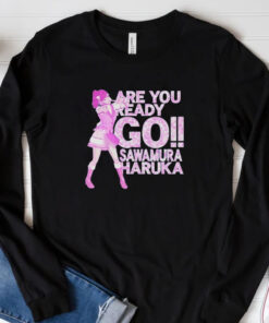 Are You Ready Go Sawamura Haruka T-Shirt 20243