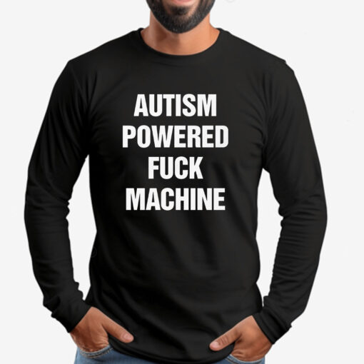 Autism Powered Fuck Machine Sweatshirt , T-shirt , Hoodie , Long Sleeve T-shirt2