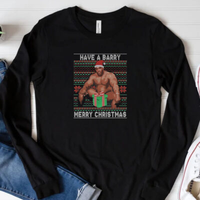 Barry Sitting Have a Barry Ugly Christmas T-Shirt 202433