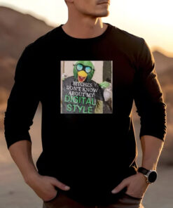 Bitches Don't Know About My Digital Style T-Shirt 20242