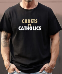 Cadets vs. Catholics Sweatshirt , T-shirt , Hoodie , Long Sleeve T-shirt