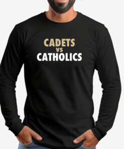 Cadets vs. Catholics Sweatshirt , T-shirt , Hoodie , Long Sleeve T-shirt2