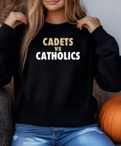 Cadets vs. Catholics Sweatshirt , T-shirt , Hoodie , Long Sleeve T-shirt3