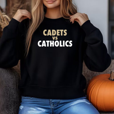 Cadets vs. Catholics Sweatshirt , T-shirt , Hoodie , Long Sleeve T-shirt3