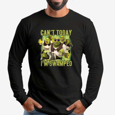 Can't Today I'm Swamped Sweatshirt , T-shirt , Hoodie , Long Sleeve T-shirt2