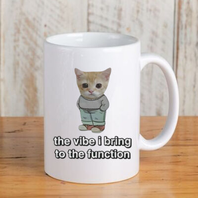 Chill Cat The Vibe I Bring To The Function Mug 20243