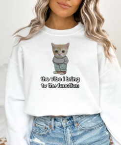 Chill Cat The Vibe I Bring To The Function T-Shirt 20241