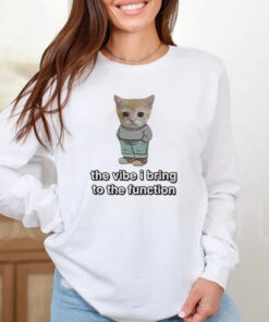 Chill Cat The Vibe I Bring To The Function T-Shirt 20242