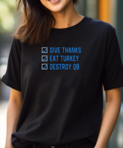 D. J. Reader Give Thanks Eat Turkey Destroy QB T-Shirt 2024