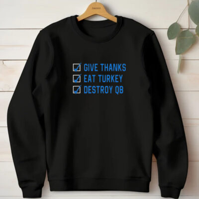 D. J. Reader Give Thanks Eat Turkey Destroy QB T-Shirt 20241