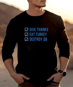 D. J. Reader Give Thanks Eat Turkey Destroy QB T-Shirt 20242