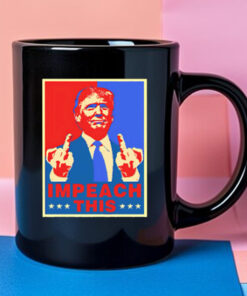 Donald Trump Impeach This art Mug 2024