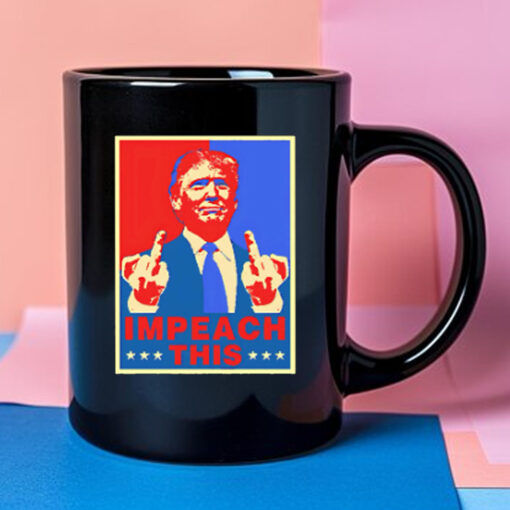 Donald Trump Impeach This art Mug 2024