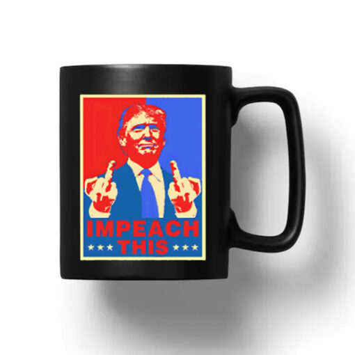 Donald Trump Impeach This art Mug 20241