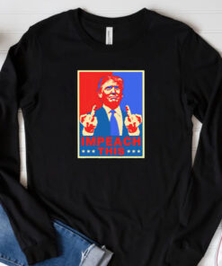 Donald Trump Impeach This art T-Shirt 20243