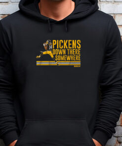 Down There Somewhere Sweatshirt , T-shirt , Hoodie , Long Sleeve T-shirt