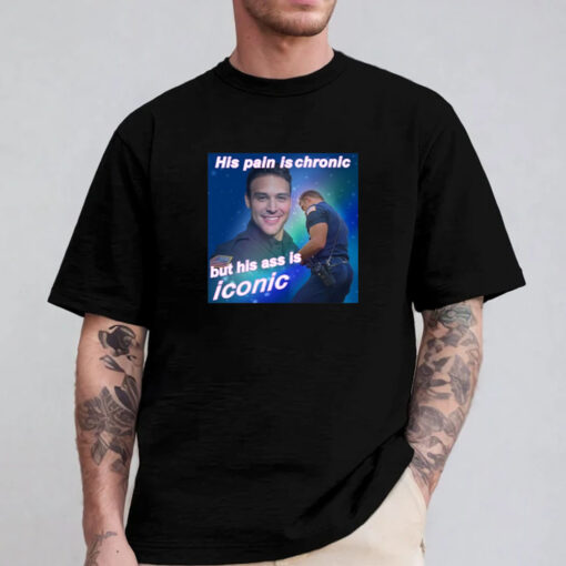 Eddie Diaz His Pain Is Chronic But His Ass Is Iconic T-Shirt 2024