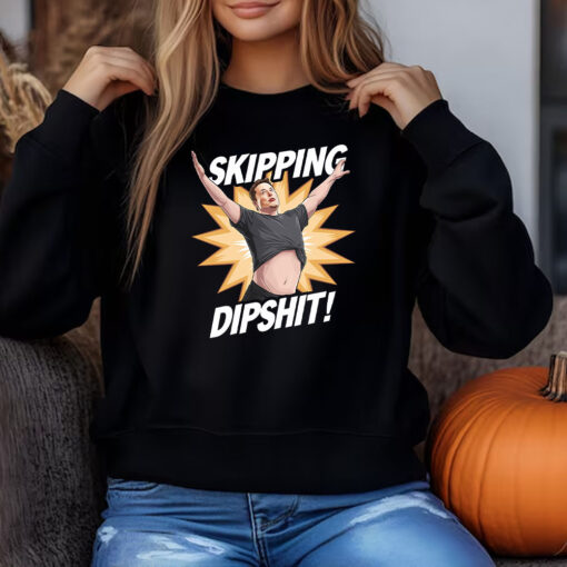 Elon Musk - Skipping Dipshit Satirical Sweatshirt , T-shirt , Hoodie , Long Sleeve T-shirt3