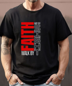 Faith Walk By Not By Sight Sweatshirt , T-shirt , Hoodie , Long Sleeve T-shirt1