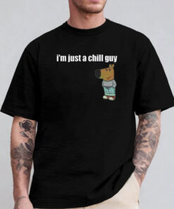 Funny TikTok Meme I’m Just A Chill Guy T-Shirt 2024