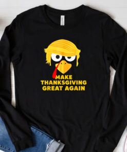 Funny Trump Turkey Autumn Fall Make Thanksgiving Great Again T-Shirt 20243