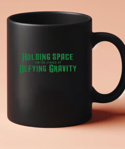 Holding Space For The Lyrics Of Defying Gravity Mug 20243