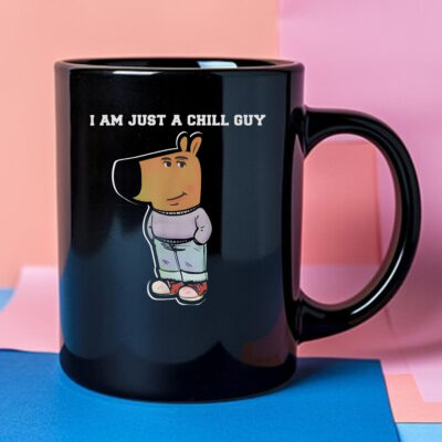 I Am Just A Chill Guy Funny Mug 2024