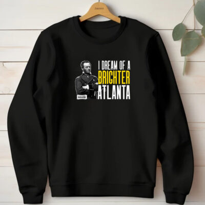 I Dream Of A Brighter Atlanta T-Shirt 20241