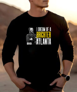 I Dream Of A Brighter Atlanta T-Shirt 20242