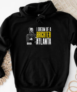 I Dream Of A Brighter Atlanta T-Shirt 20243