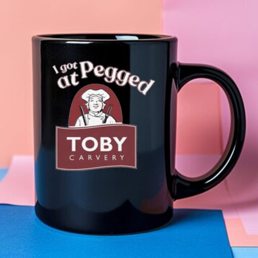 I Got Pegged At Toby Carvery Mug 2024