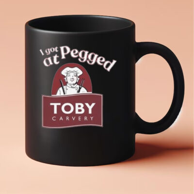 I Got Pegged At Toby Carvery Mug 20243