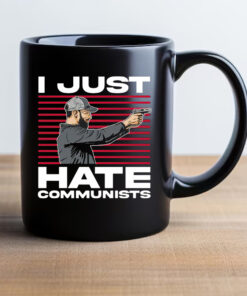 I Just Hate Communists Mug 20242