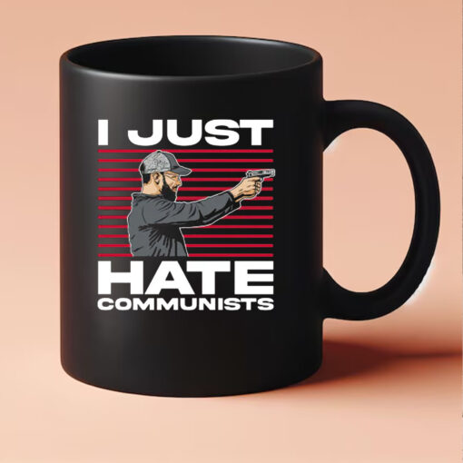 I Just Hate Communists Mug 20244