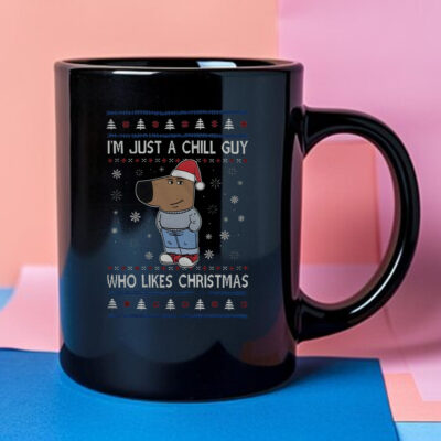 I’m Just A Chill Guy Who Likes Christmas Mug 2024