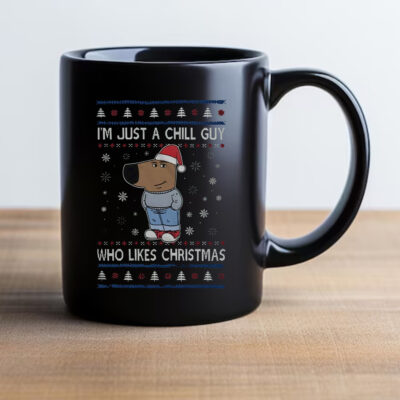 I’m Just A Chill Guy Who Likes Christmas Mug 20242