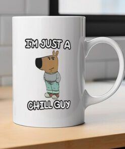 I’m Just A Chilly Guy Funny Meme Mug 2024