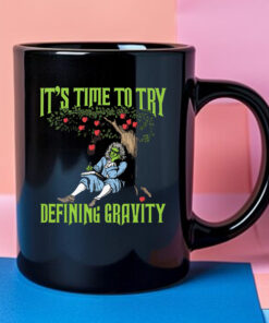 It's Time To Start Defining Gravity Mug 2024