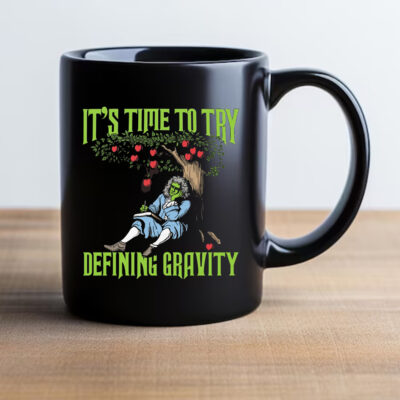 It's Time To Start Defining Gravity Mug 20242