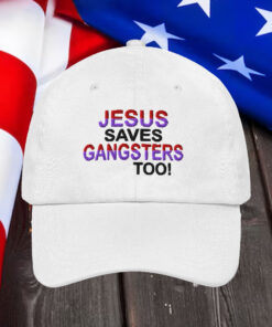 Jesus Saves Gangsters Too Hat