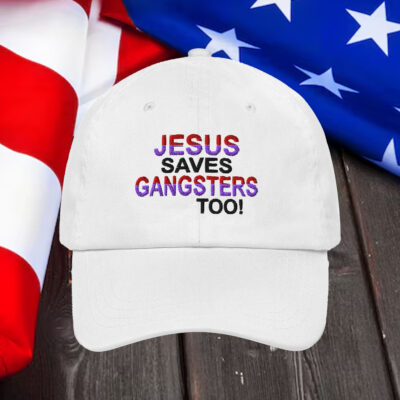 Jesus Saves Gangsters Too Hat