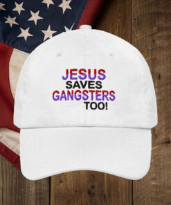 Jesus Saves Gangsters Too Hat1