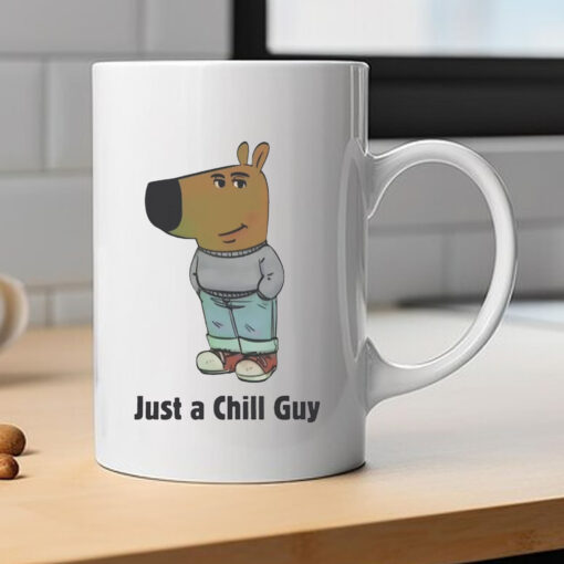 Just A Chill Guy Mug 2024