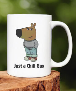 Just A Chill Guy Mug 20241