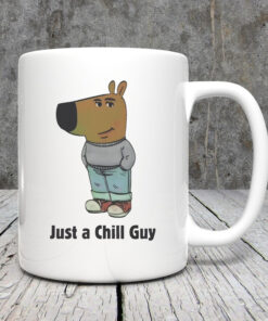 Just A Chill Guy Mug 20243