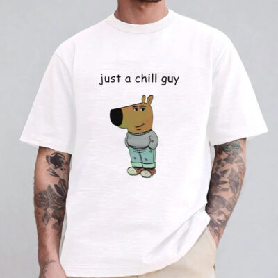 Just A Chill Guy Sweatshirt , Hoodie , T-shirt , Long Sleeve T-shirt1