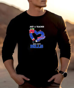 Just a teacher who loves Buffalo Bills T-Shirt 20242