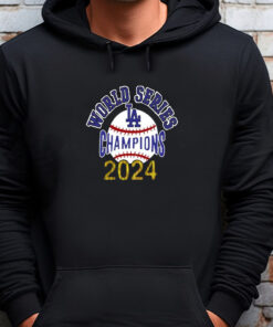 Los Angeles World Series Champions 2024 Sweatshirt , T-shirt , Hoodie , Long Sleeve T-shirt