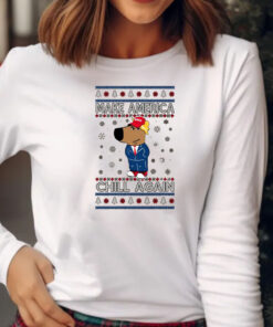 Make America Chill Again Chill Guy Donald Trump Ugly Christmas T-Shirt 20242